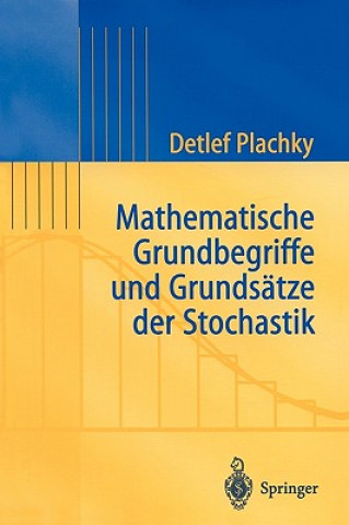 Kniha Mathematische Grundbegriffe und Grundsätze der Stochastik Detlef Plachky
