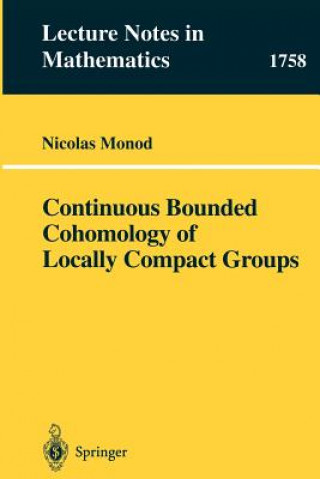 Könyv Continuous Bounded Cohomology of Locally Compact Groups Nicolas Monod