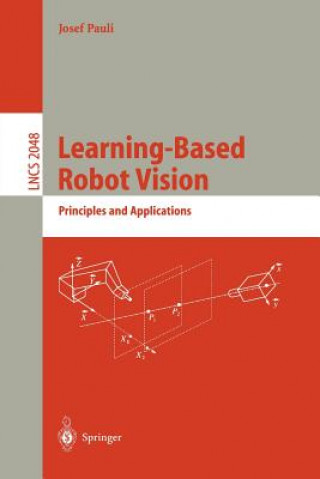 Knjiga Learning-Based Robot Vision Josef Pauli