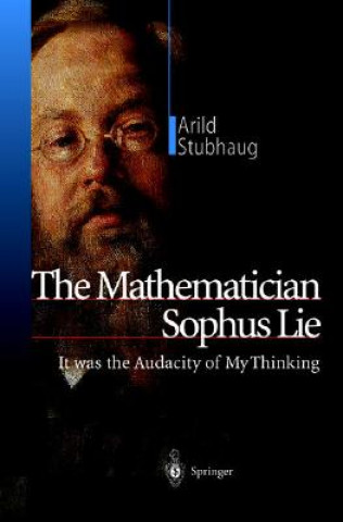 Kniha Mathematician Sophus Lie Arild Stubhaug