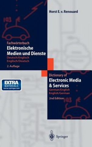 Könyv Fachworterbuch Elektronische Medien Und Dienste / Dictionary of Electronic Media and Services Horst E. von Renouard