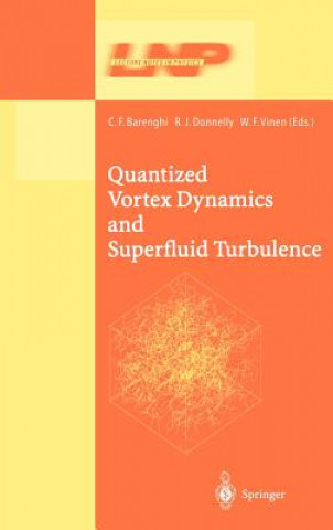 Carte Quantized Vortex Dynamics and Superfluid Turbulence Carlo F. Barenghi