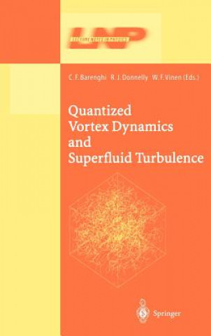 Knjiga Quantized Vortex Dynamics and Superfluid Turbulence Carlo F. Barenghi