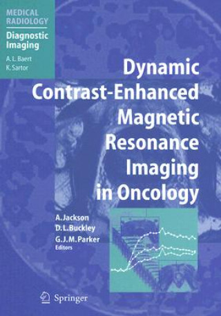 Könyv Dynamic Contrast-Enhanced Magnetic Resonance Imaging in Oncology A. Jackson