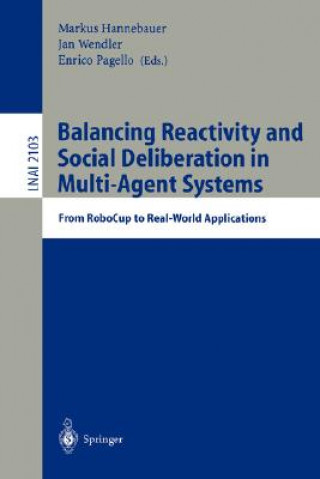 Carte Balancing Reactivity and Social Deliberation in Multi-Agent Systems Markus Hannebauer