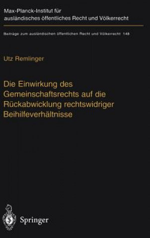 Carte Die Einwirkung Des Gemeinschaftsrechts Auf Die R ckabwicklung Rechtswidriger Beihilfeverh ltnisse Utz Remlinger