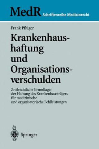 Książka Krankenhaushaftung Und Organisationsverschulden Frank Pflüger