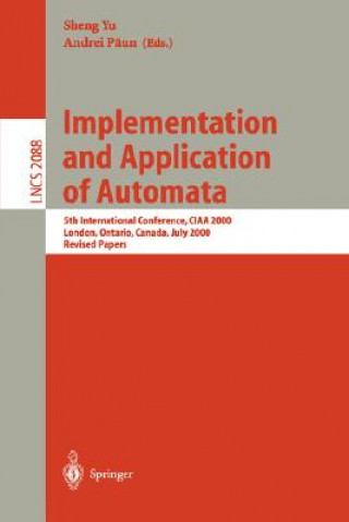 Könyv Implementation and Application of Automata Sheng Yu