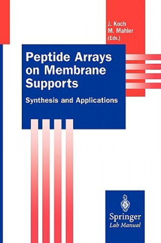 Könyv Peptide Arrays on Membrane Supports Joachim Koch