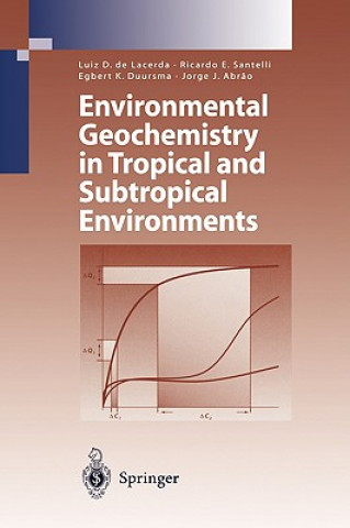 Kniha Environmental Geochemistry in Tropical and Subtropical Environments Luiz D. de Lacerda