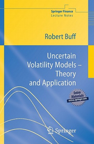 Carte Uncertain Volatility Models - Theory and Application, w. CD-ROM Robert Buff