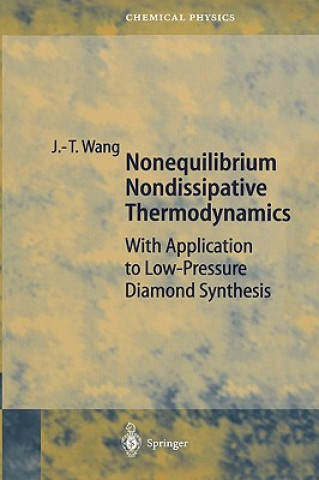 Könyv Nonequilibrium Nondissipative Thermodynamics Ji-Tao Wang