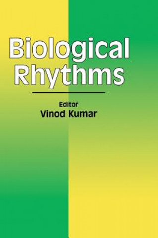 Könyv Biological Rhythms Vinod Kumar