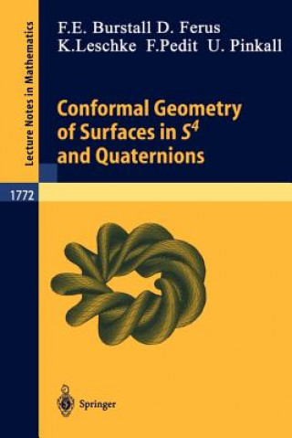 Книга Conformal Geometry of Surfaces in S4 and Quaternions Francis E. Burstall