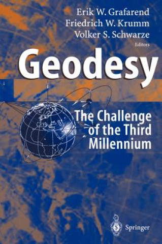 Kniha Geodesy - the Challenge of the 3rd Millennium Erik W. Grafarend