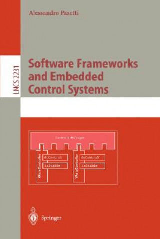 Könyv Software Frameworks and Embedded Control Systems Alessandro Pasetti