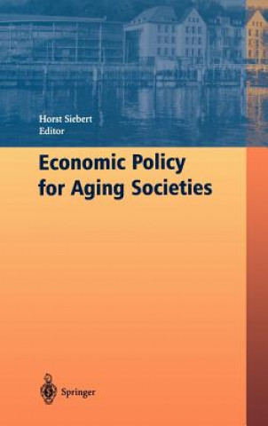 Kniha Economic Policy for Aging Societies Horst Siebert