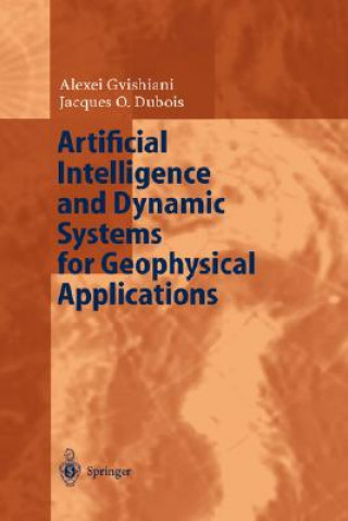 Carte Artificial Intelligence and Dynamic Systems for Geophysical Applications Alexei D. Gvishiani