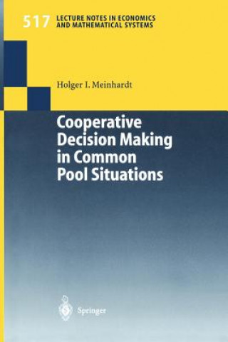 Könyv Cooperative Decision Making in Common Pool Situations Holger I. Meinhardt