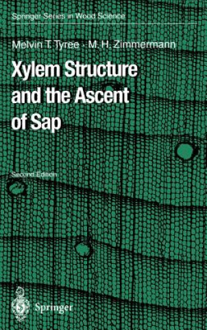 Kniha Xylem Structure and the Ascent of Sap Melvin T. Tyree