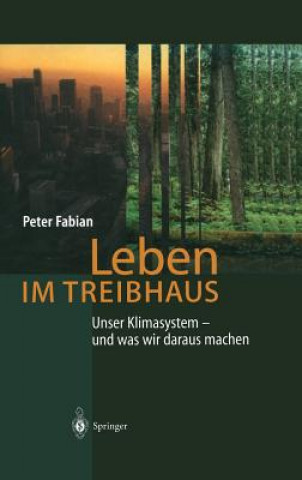 Könyv Leben Im Treibhaus Peter Fabian