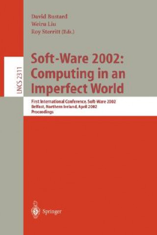 Book Soft-Ware 2002: Computing in an Imperfect World David Bustard