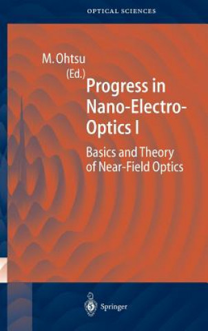 Knjiga Progress in Nano-Electro-Optics I Motoichi Ohtsu