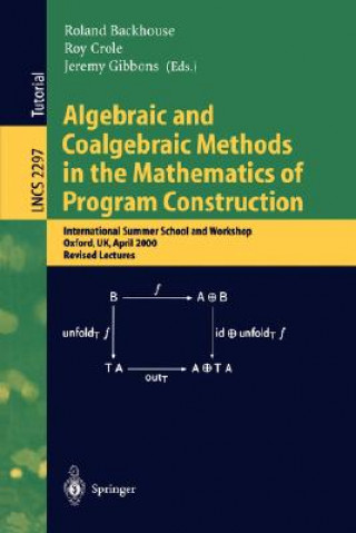 Buch Algebraic and Coalgebraic Methods in the Mathematics of Program Construction Roland Backhouse