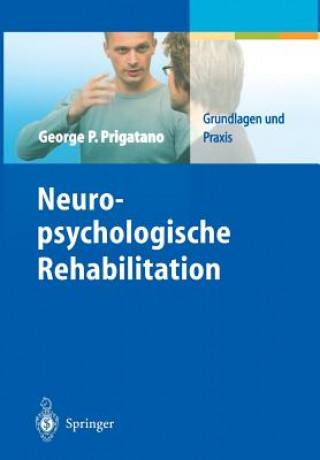 Könyv Neuropsychologische Rehabilitation George P. Prigatano