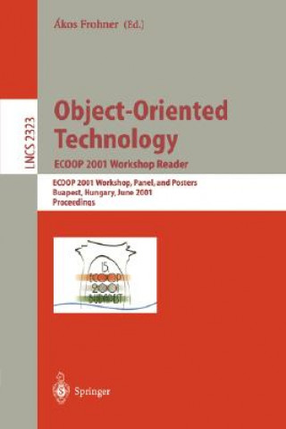 Carte Object-Oriented Technology: ECOOP 2001 Workshop Reader Akos Frohner