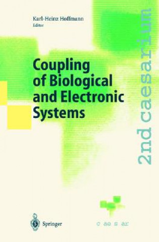 Kniha Coupling of Biological and Electronic Systems Karl-Heinz Hoffmann