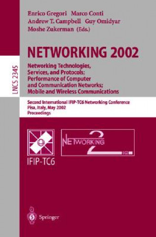 Kniha NETWORKING 2002: Networking Technologies, Services, and Protocols; Performance of Computer and Communication Networks; Mobile and Wireless Communicati Enrico Gregori