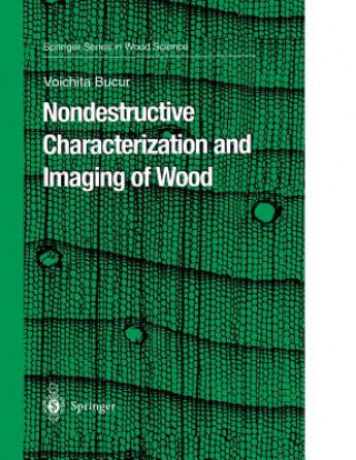 Carte Nondestructive Characterization and Imaging of Wood V. Bucur