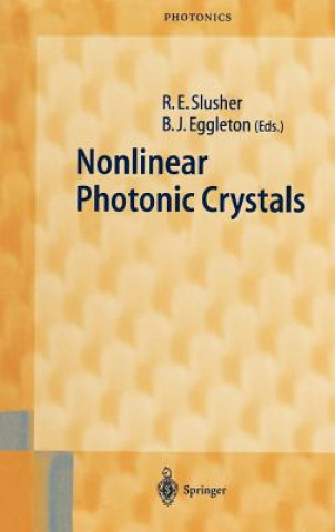 Kniha Nonlinear Photonic Crystals R. E. Slusher