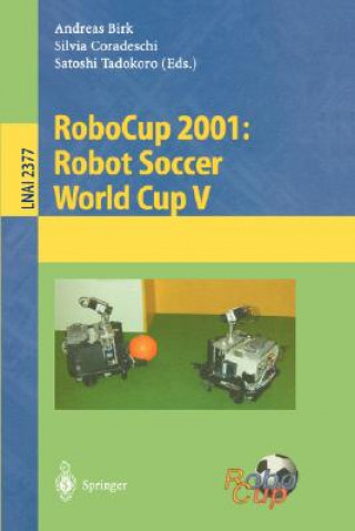 Książka RoboCup 2001: Robot Soccer World Cup V Andreas Birk