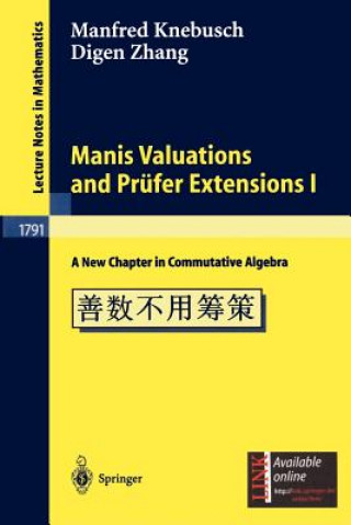 Książka Manis Valuations and Prüfer Extensions I. Vol.1 Manfred Knebusch