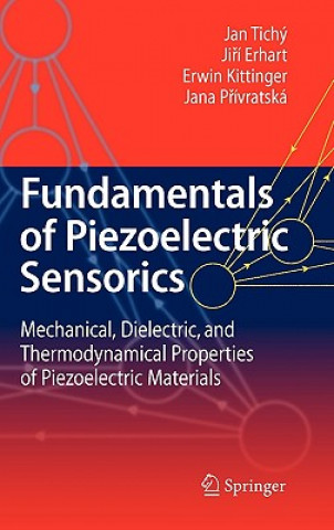 Carte Fundamentals of Piezoelectric Sensorics Jan Tichy