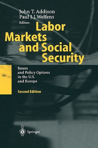 Kniha Labor Markets and Social Security John T. Addison