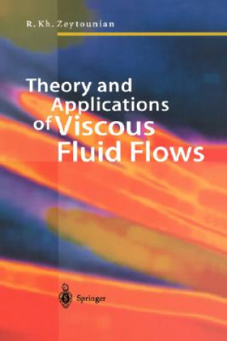 Książka Theory and Applications of Viscous Fluid Flows Radyadour Kh. Zeytounian