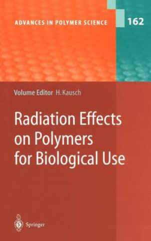 Kniha Radiation Effects on Polymers for Biological Use Henning Kausch