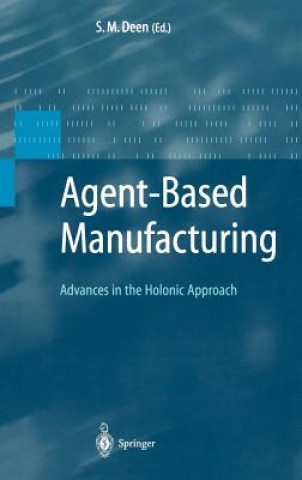Könyv Agent-Based Manufacturing S. M. Deen