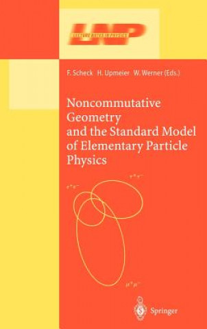 Knjiga Noncommutative Geometry and the Standard Model of Elementary Particle Physics F. Scheck