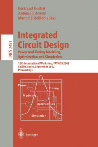 Könyv Integrated Circuit Design. Power and Timing Modeling, Optimization and Simulation Bertrand Hochet