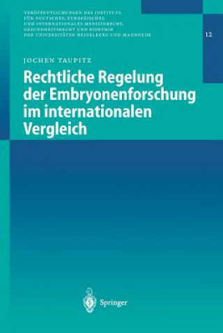 Книга Rechtliche Regelung Der Embryonenforschung Im Internationalen Vergleich Jochen Taupitz
