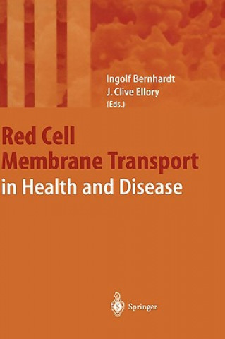 Kniha Red Cell Membrane Transport in Health and Disease Ingolf Bernhardt
