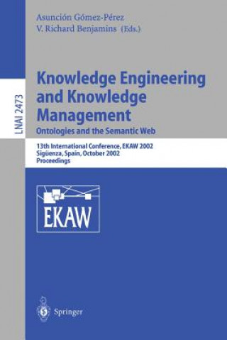 Kniha Knowledge Engineering and Knowledge Management: Ontologies and the Semantic Web V. Richard Benjamins