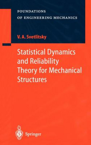 Libro Statistical Dynamics and Reliability Theory for Mechanical Structures Valery A. Svetlitsky