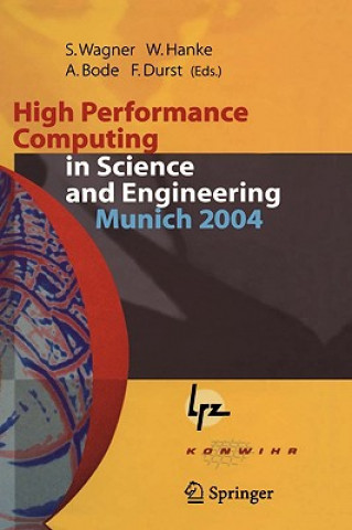 Kniha High Performance Computing in Science and Engineering, Munich 2004 Siegfried Wagner