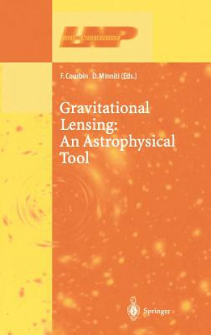 Kniha Gravitational Lensing: An Astrophysical Tool F. Gourbin