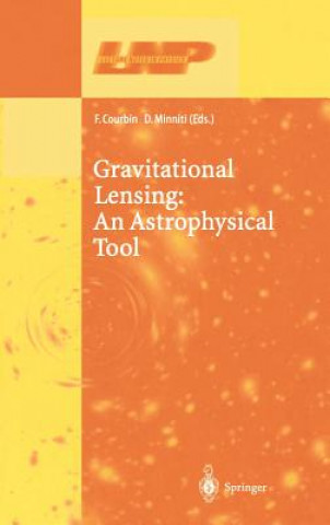 Knjiga Gravitational Lensing: An Astrophysical Tool F. Gourbin